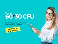 Percorsi 60 e 30 CFU, riapertura termini e agevolazioni per studenti